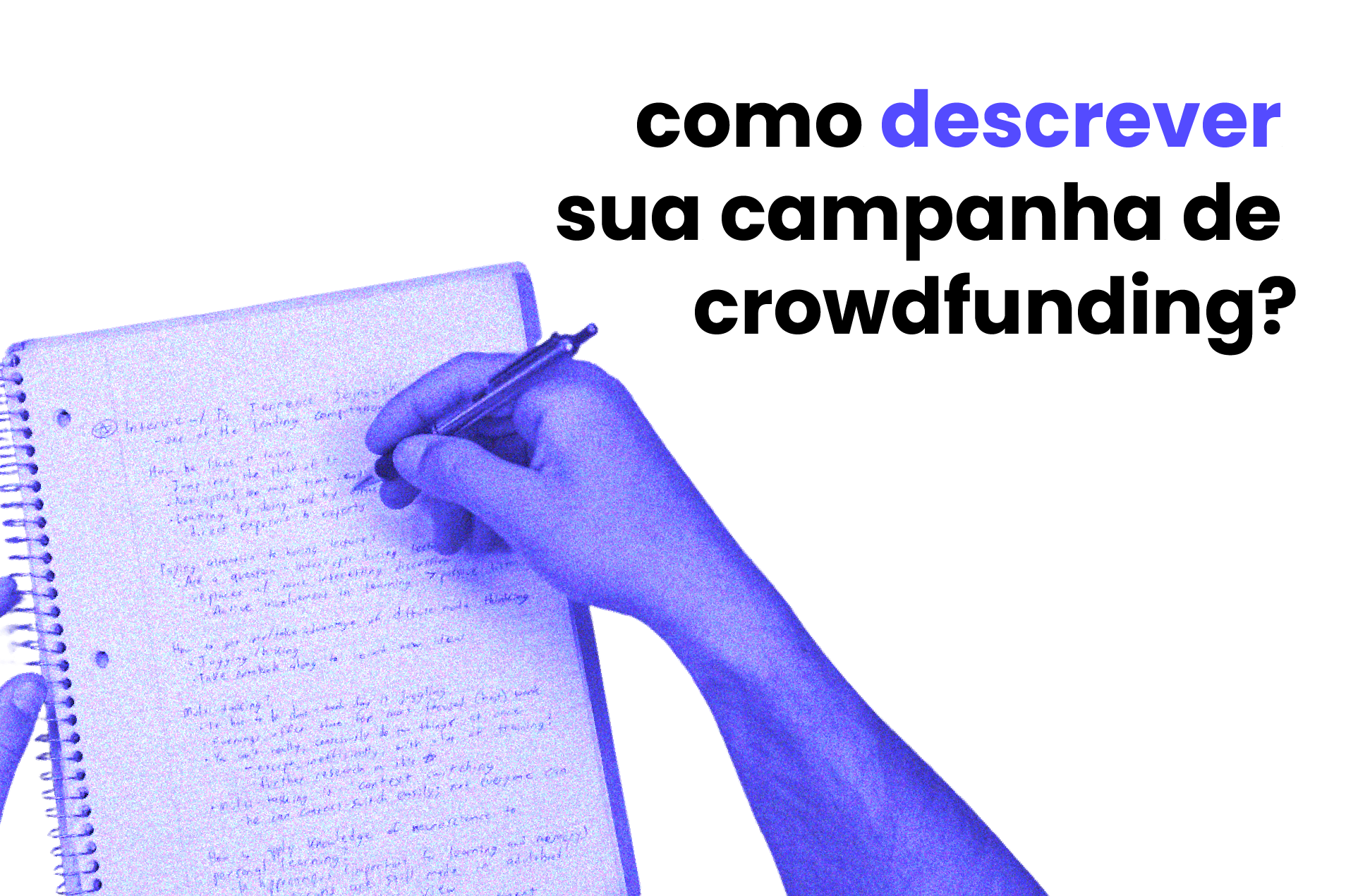 Como descrever sua campanha de crowdfunding